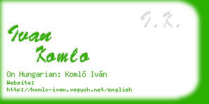 ivan komlo business card